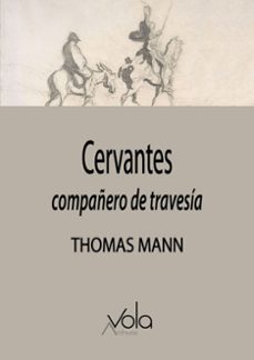 cervantes: compañero de travesia-thomas mann-9788412982060