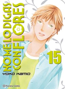no me lo digas con flores kanzenban nº 15/20-yoko kamio-9788413417660