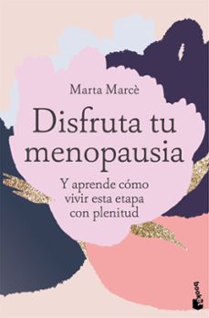 disfruta tu menopausia-marta marce-9788413444260