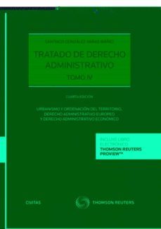 tratado de derecho administrativo, tomo iv-9788413460260