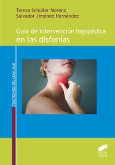 guia de intervencion logopedica en las disfonias-teresa schuller moreno-salvador jimenez hernandez-9788413570860