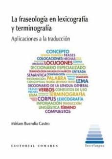 la fraseologia en lexicografia y terminologia-miriam buendia castro-9788413690360