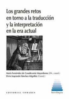 grandes retos en torno a la traduccion y la interpretacion en la era actual- fernandez de casadevante mayordomo-9788413692760