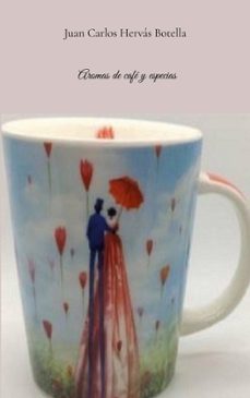 aromas de cafe y especias-juan carlos hervas botella-9788413737560