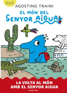 el mon del senyor aigua 3. la volta al mon amb el senyor aigua-agostino traini-9788413899060
