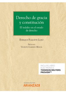derecho de gracia y constitucion-enrique fliquete lliso-vicente garrido mayol-9788413910260