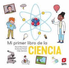 mi primer libro de la ciencia-david marchand-9788413922560