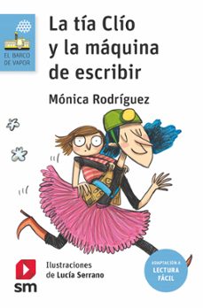 la tia clio y la maquina de escribir (lectura facil)-monica rodriguez-9788413929460