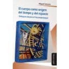 cuerpo como origen del tiempo y del espacio-miguel sassano-9788415295860