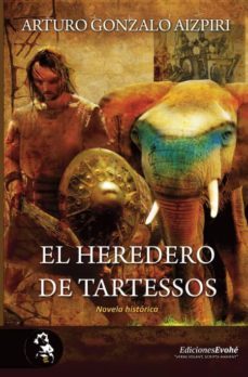 el heredero de tartesos-arturo gonzalo aizpiri-9788415415060