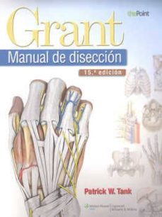 grant. manual de diseccion  (15º ed.)-patrick w. tank-9788415419860