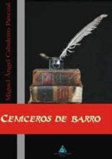ceniceros de barro-miguel angel cabaleiro pascual-9788415449560