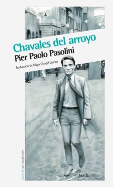 chavales del arroyo-pier paolo pasolini-9788415564560