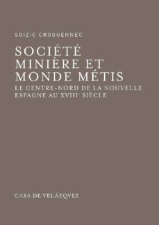 societe minière et monde metis-soizic croguennec-9788415636960