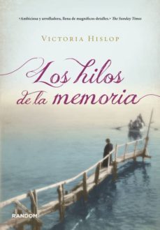 los hilos de la memoria-victoria hislop-9788415725060