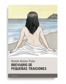 breviario de pequeñas traiciones-ramon bueno tizon-9788415934660