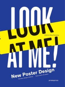 look at me!: nuevo diseño de posters-wang shaoqiang-9788415967460