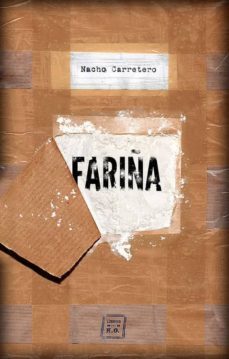 fariña: historia e indiscreciones del narcotrafico en galicia-nacho carretero-9788416001460