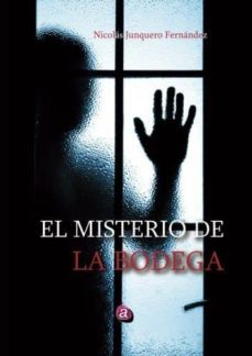 el misterio de la bodega-nicolas junquero fernandez-9788416064960