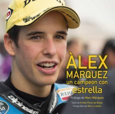 alex marquez: un campeon con estrella-emilio perez de rozas-9788416177660