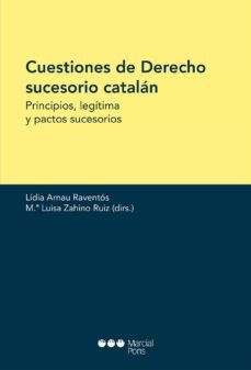 cuestiones de derecho sucesorio catalan: principios, legitima y pactos sucesorios-9788416212460