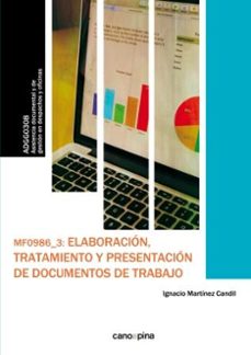 mfo986 elaboracion trat. y presentacion de documentos de  trabajo-ignacio martinez candil-9788416338160