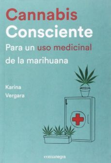 cannabis consciente: para un uso medicinal de la marihuana-karina vergara-9788416605460
