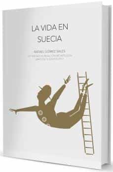 la vida en suecia-rafael gomez sales-9788416613960