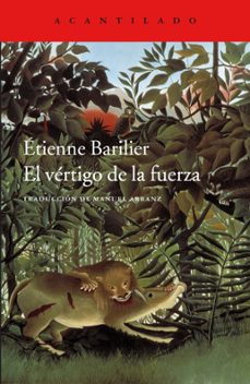 el vertigo de la fuerza-etienne barilier-9788416748860