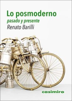 lo posmoderno: pasado y presente-renato barilli-9788416868360
