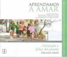 aprendamos a amar de 5 a 10 años educacion infantil: actividades y fichas del alumno-9788416941360