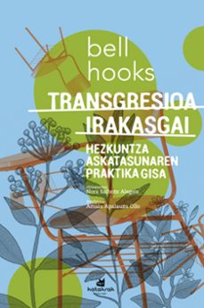 transgresioa irakasgai. hezkuntza askatasunaren  praktika-9788416946860