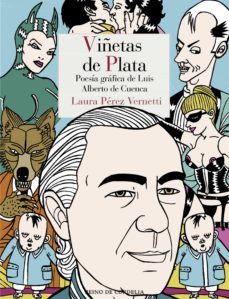 viñetas de plata: poesia grafica de luis alberto de cuenca-9788416968060