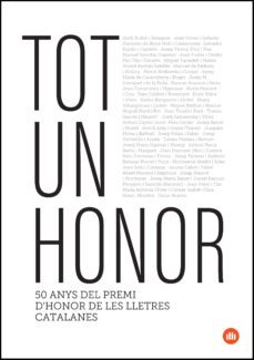 tot un honor: 50 anys del premi d honor de les lletres catalanes-9788417088460