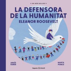la defensora de la humanitat: eleanor roosevelt-anais faner-9788417137960