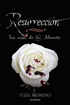 (i.b.d.) resurreccion: la rosa de la muerte-itzel moreno-9788417234560