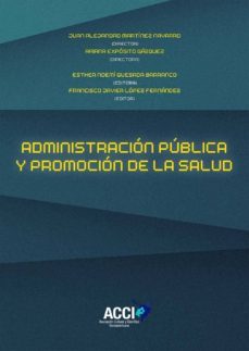 administracion publica y promocion de la salud (ebook)-juan alejandro martinez navarro-ariana exposito gazquez-9788417267360