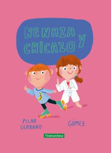 nenaza y chicazo-pilar serrano burgos-9788417303860