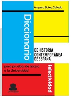 diccionario de historia contemporanea de españa-amparo botey collado-9788417409760