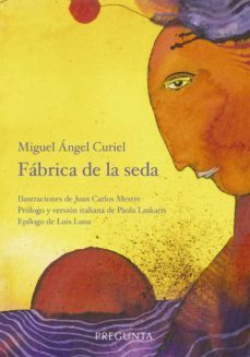 fabrica de la seda-miguel angel curiel-9788417532260