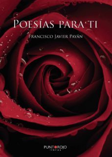 poesias para ti-francisco javier payan suarez-9788417590260