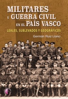 militares y guerra civil en el pais vasco (ebook)-german ruiz llano-9788417634360