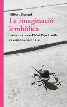la imaginacio simbolica-gilbert durand-9788417796860