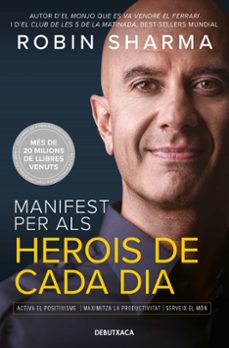 manifest per als herois de cada dia-robin sharma-9788418196560