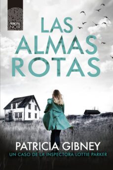 las almas rotas (serie lottie parker 7)-patricia gibney-9788418216060