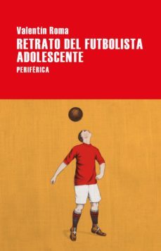 retrato del futbolista adolescente (ebook)-valentin roma-9788418264160