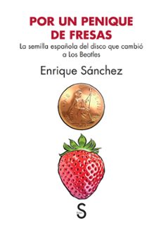 por un penique de fresas-enrique sanchez romero-9788418388460