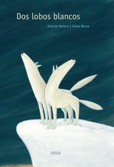 dos lobos blancos-antonio ventura fernandez-9788418488160