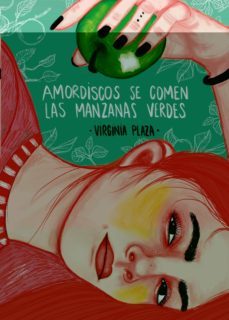 a mordiscos se comen las manzanas verdes-virginia plaza-9788418496660
