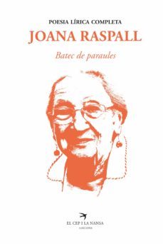 batec de paraules: poesia lirica completa-joana raspall-9788418522260